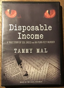 Disposable Income A True Story of Sex, Greed and Im-purr-fect Murder - Picture 1 of 2