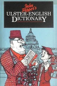 Ulster-English Dictionary by John Pepper - Picture 1 of 1