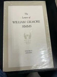 Letters of William Gilmore Simms Vol. VI (1834-1870) Hardcover 1st Ed. 1982 NEW - Picture 1 of 2