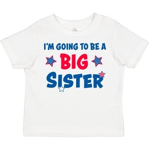 Inktastic July 4th Im Going To Be A Big Sister Toddler T-Shirt Fourth Of Kids - Picture 1 of 8