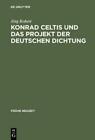 Jörg Robert Konrad Celtis und das Projekt der de (Gebundene Ausgabe) (US IMPORT)