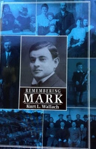Remembering Mark by Kurt L. Wallach 1st 1st, HC BRAND NEW Biography Holocaust - Picture 1 of 12