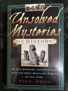 Unsolved Mysteries of History - Hardcover By Paul Aron - GOOD - Picture 1 of 2