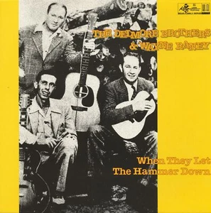 Delmore Brothers & Wayne Raney - When They Let The Hammer Down (LP) - Vinyl C... - Bild 1 von 4