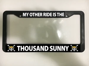 My Other Ride is The Thousand Sunny Straw Hat Pirate Car License Plate Frame - Picture 1 of 2