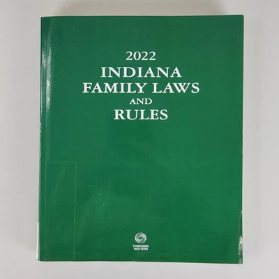 2022 Indiana Family Laws and Rules Thomson Reuters Law Reference Paperback Book - Image 1 of 4