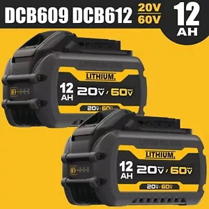 2x 12Ah For DEWALT FLEXVOLT 20V/60V MAX Lithium Battery DCB609 DCB606 DCB612-2 - Picture 1 of 17