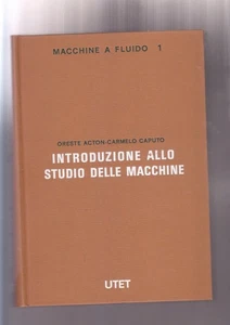 Acton / Caputo INTRODUZIONE ALLO STUDIO DELLE MACCHINE vol.1 utet - Imagen 1 de 1