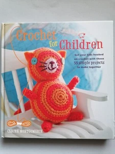 CROCHET FOR CHILDREN, 35 Simple Projects - Claire Montgomerie, Cico Books - Picture 1 of 23