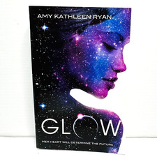 Glow By Amy Kathleen Ryan Paperback Book Sky Chasers Young Adult Science Fiction
