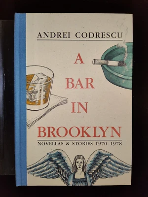A Bar in Brooklyn Novellas & Stories 1970-1978 by Andrei Codrescu Signed Limited - Image 1 of 4