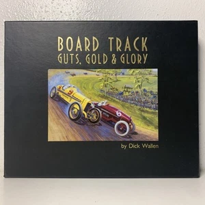 BOARD TRACK GUTS, GOLD & GLORY By Dick Wallen - Picture 1 of 8