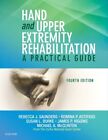 Hand and Upper Extremity Rehabilitation : A Practical Guide, Paperback by Sau...