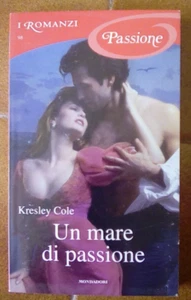 I romanzi passione 98 - Un mare di passione di Kresley Cole - Foto 1 di 1