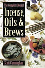The Complete Book of Incense, Oils and Brews Paperback Scott Cunn