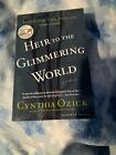 Heir to the Glimmering World by Cynthia Ozick (2005, Trade PB, New)
