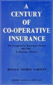 A Century of Co-Operative Insurance: a Business History. 324-Page Hardback - Imagen 1 de 8