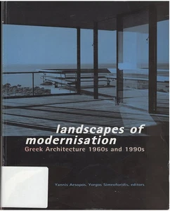 Landscapes of Modernisation: Greek Architecture, 1960s and 1990s - Picture 1 of 2