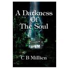 A Darkness of the Soul - HardBack NEW C. Millien 2003/07/01