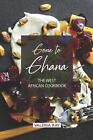 Gone To Ghana: The West African Cookbook By Valeria Ray (English) Paperback Book