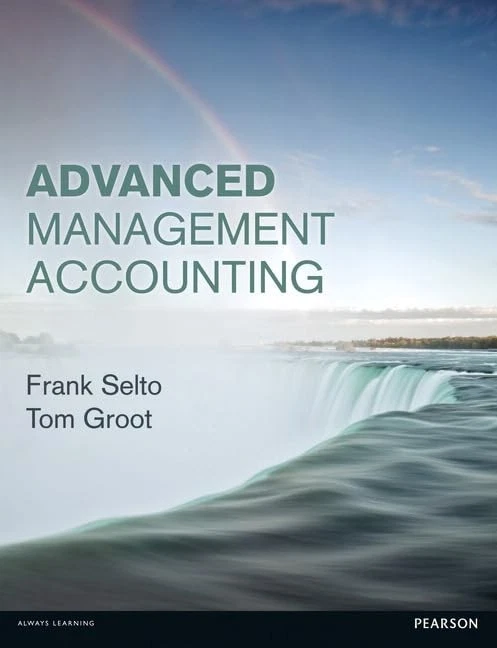 Advanced Management Accounting By Selto, Frank Frank Selto, - Image 1 of 1