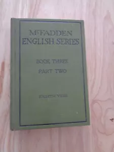 McFadden English Series : Book 3 part 2 Eighth Year by Effie B. McFadden HC 1925 - Foto 1 di 1