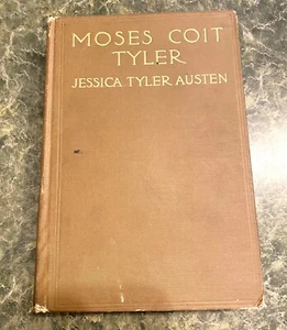 Jessica Tyler Austen / Moses Coit Tyler 1835-1900 Briefe & Tagebücher 1. Auflage 1911 - Bild 1 von 8