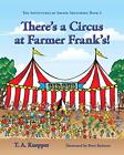 There's a Circus at Farmer Frank's! (The Advent. Kuepper, Bednorz<|