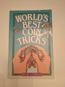 World's Best Coin Tricks by Bob Longe (1993, Trade Paperback) - Picture 1 of 5