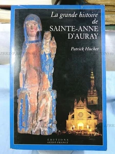 LA GRANDE HISTOIRE DE SAINTE-ANNE D'AURAY, P. HUCHET, ÉDITIONS OUEST-FRANCE 1996 - Picture 1 of 12