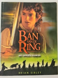 BOOKS / BOEKEN : In de Ban van de Ring "Het Officiele Filmboek" 2001 DUTCH - Picture 1 of 4