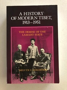 A History of Modern Tibet 1913-1951 Demise of the Lamaist State Melvyn Goldstein - Picture 1 of 1