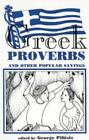 Greek Proverbs: And Other Popular Sayings by Papadatos, Andreas