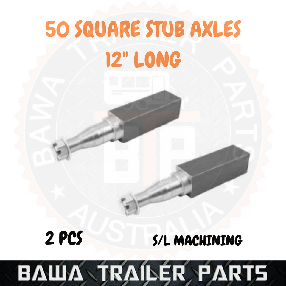 STUB AXLES 50MM SQUARE 12INCH LONG- SLIMLINE  MACHINING. TRAILER PARTS! - image 1 of 1