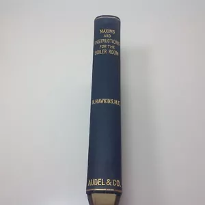 MAXIMS and INSTRUCTIONS for the BOILER ROOM by N. Hawkins 1903 - Picture 1 of 6