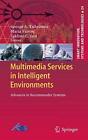 Multimedia Services In Intelligent Environments. Virvou, Tsihrintzis,<|