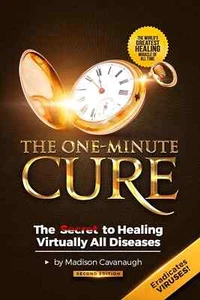 The One-Minute Cure: the Secret to Healing Virtually All Diseases - 2Nd Edition - Imagen 1 de 2