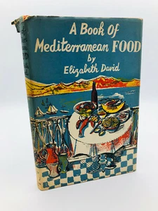 A Book of Mediterranean Food - Elizabeth David 1952 1st American 1st Printing DJ - Picture 1 of 12