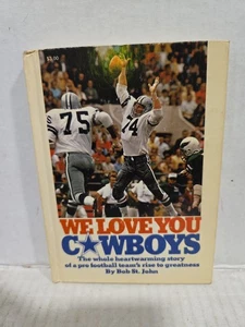 We Love You Cowboys,Bob St. John,Dalles,Texas,Tomsic,Blumenthal,Perkins,Blaine - Picture 1 of 6