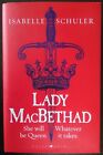 Lady Macbethad Isabelle Schuler 2023 Raven Books Bloomsbury Publishing Plc