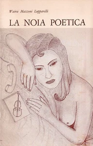 La noia poetica - lupparelli - 1983 - poesie - Bild 1 von 1