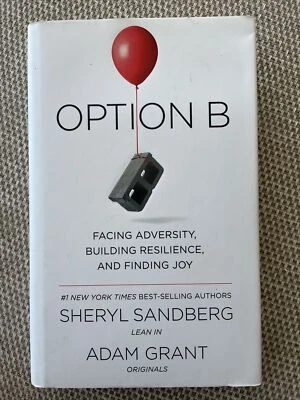 Option B: Facing Adversity, Building Resilience, and Finding Joy by Sheryl... - Image 1 of 3