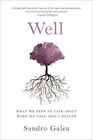 Well: What We Need To Talk About When - Hardcover, By Galea Sandro - Very Good