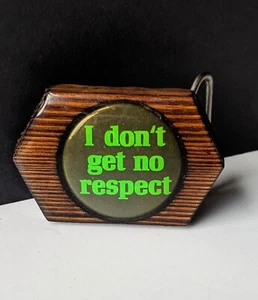 Vintage Fun Handmade Wood Belt Buckle Black Center Green I DON'T GET NO RESPECT  - Picture 1 of 9