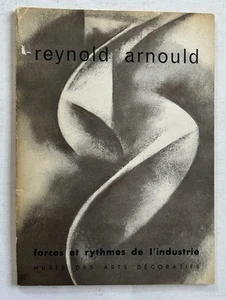1959 REYNOLD ARNOULD FORCES & RYTHMES DE L’INDUSTRIE MUSÉE DES ARTS DÉCORATIFS - Bild 1 von 24