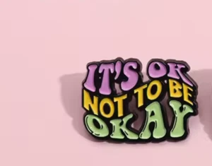 It's OK Not to be OK, Mental Health Awareness Enamel Pin Badge Brooch Lapel Gift - Picture 1 of 2