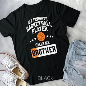 Favorite Basketball Player Brother Family Baller Boys Men T-Shirt Unisex T-shirt - Picture 1 of 11
