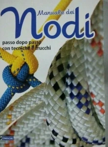 Manuale dei Nodi, passo dopo passo con tecniche e trucchi. - Imagen 1 de 2