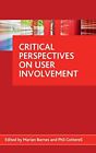 Marian Barnes Critical perspectives on user involvement (Hardback)