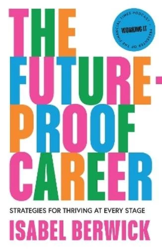 Isabel Berwick The Future-Proof Career (Hardback) (UK IMPORT) - Image 1 of 1